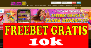 MELODI99: Freebet 10k Gratis Tanpa Deposit