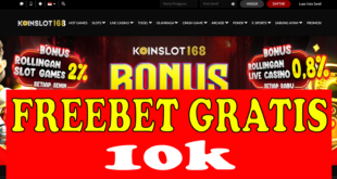 KOINSLOT168: Freebet 10K Gratis Tanpa Deposit