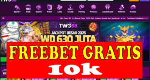 TWO88: Freebet 10k Tanpa Deposit Gratis