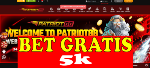 Betgratis 5k Tanpa Deposit PATRIOT88